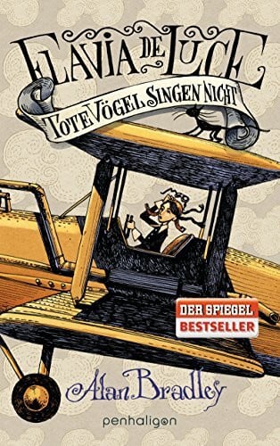 Orgaß, Katharina Flavia de Luce 6 - Tote Vögel singen nicht: Roman
