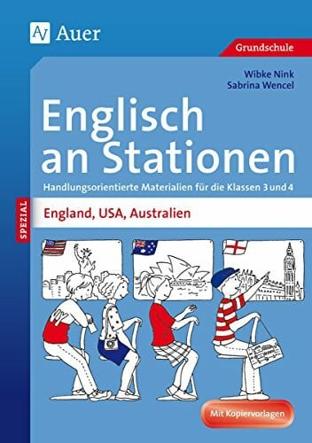 Wencel, Sabrina Englisch an Stationen England, USA, Australien: Handlungsorientierte Materialien für die Klassen 3 und 4 (Stationentraining Grundschule Englisch)