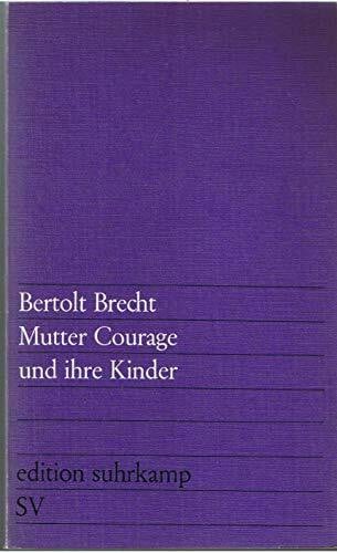 Bertolt Brecht Mutter Courage und ihre Kinder : eine Chronik aus dem Dreißigjährigen Krieg