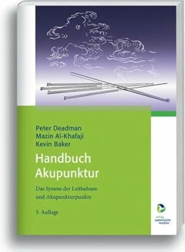 Kevin Baker Handbuch Akupunktur: Das System der Leitbahnen und Akupunkturpunkte