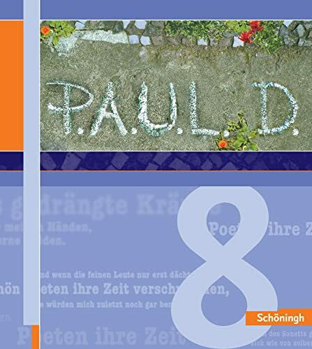 Pferdmenges, Maren P.A.U.L.D. - Persönliches Arbeits- und Lesebuch Deutsch. Für Gymnasien und Gesamtschulen: Schülerbuch 8: Schulbuch 8 (P.A.U.L. D.: Persönliches ... Gymnasien und Gesamtschulen - Stammausgabe)