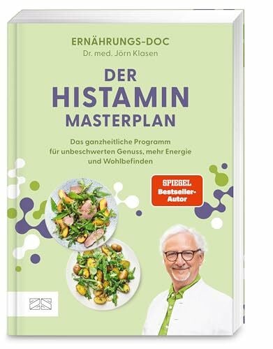 Klasen, Dr. med. Jörn Der Histamin-Masterplan: Das ganzheitliche Programm für unbeschwerten Genuss, mehr Energie und Wohlbefinden – Das neue Buch von Bestseller-Autor und Ernährungs-Doc Jörn Klasen