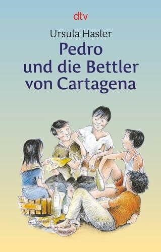 Hasler, Ursula Pedro und die Bettler von Cartagena: (Lesen und verstehen)