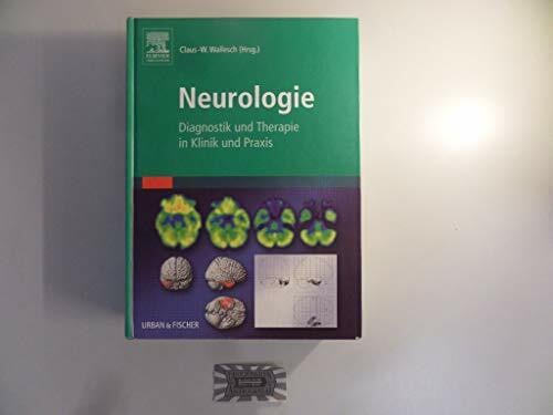 Wallesch, Claus-Werner Neurologie: Diagnostik und Therapie in Klinik und Praxis