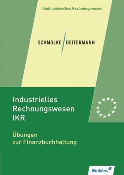Rückwart, Wolf-Dieter Industrielles Rechnungswesen - IKR: Übungen zur Finanzbuchhaltung: Übungsheft