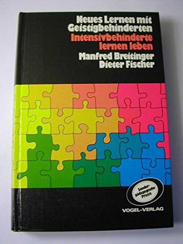 Manfred Breitinger / Dieter Fischer Intensivbehinderte lernen leben