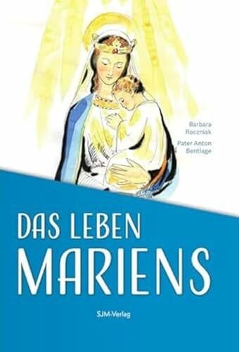 Bentlage, Anton Das Leben Mariens