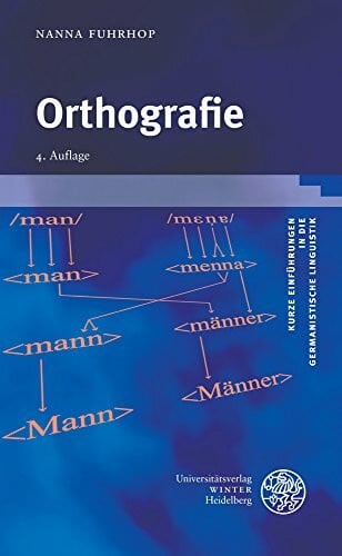 Fuhrhop, Nanna Orthografie (Kurze Einführungen in die germanistische Linguistik - KEGLI, Band 1)