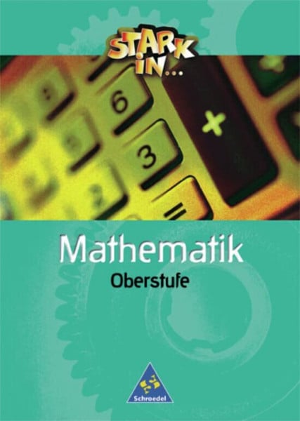 Augustin, Ludwig Stark in . . .Mathematik Oberstufe. Schülerband, EURO: Schülerband Oberstufe (Stark in Mathematik: Mittel- und Oberstufe - Ausgabe 2000)