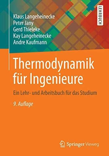 Kaufmann, Andre Thermodynamik für Ingenieure: Ein Lehr- und Arbeitsbuch für das Studium