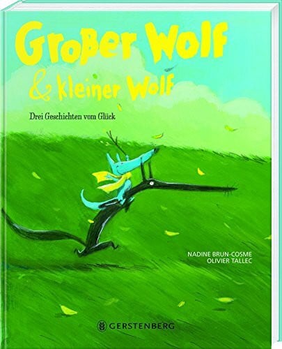Olivier Tallec Großer Wolf & kleiner Wolf: Drei Geschichten vom Glück