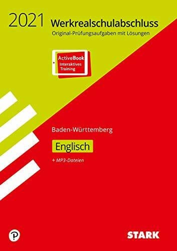 STARK Original-Prüfungen Werkrealschulabschluss 2021 - Englisch 10. Klasse - BaWü: Original-Prüfungsaufgaben mit Lösungen. Mit Online-Zugang (STARK-Verlag - Abschlussprüfungen)