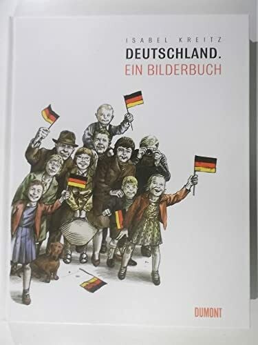 Kreitz, Isabel Deutschland: Ein Bilderbuch