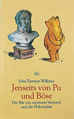 Timmermann, Klaus Jenseits von Pu und Böse: Der Bär von enormem Verstand und die Philosophie