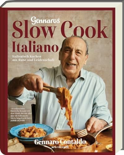 Contaldo, Gennaro Gennaro Slow Cook Italiano: Italienisch kochen mit Ruhe und Leidenschaft - Authentische italienische Rezepte auch für den Slow Cooker