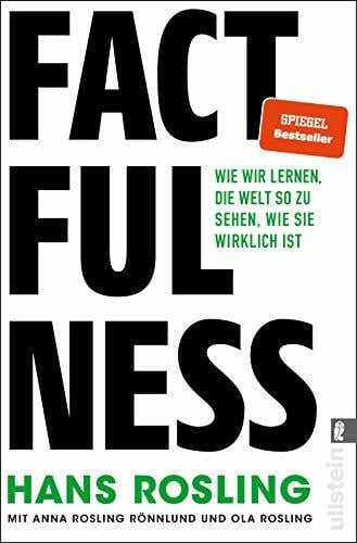 Schreiber, Albrecht Factfulness: Wie wir lernen, die Welt so zu sehen, wie sie wirklich ist | Der Weltbestseller, der Ihre Weltansicht revolutionieren und in konstruktives Handeln umwandeln wird