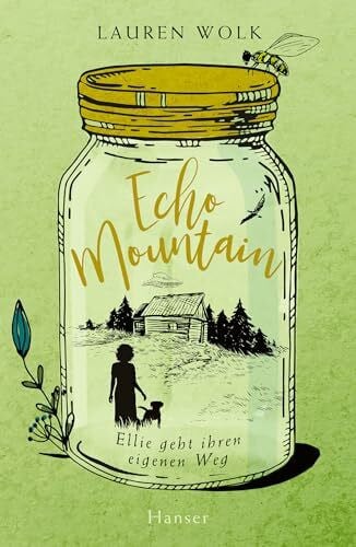 Wolk, Lauren Echo Mountain: Ellie geht ihren eigenen Weg
