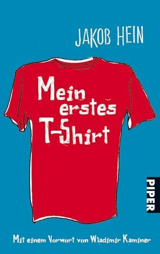 Hein, Jakob Mein erstes T-Shirt: Mit e. Vorw. v. Wladimir Kaminer