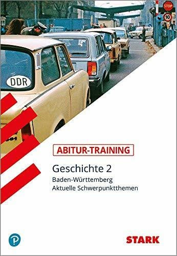 Biedert, Hans-Karl STARK Abitur-Training - Geschichte Band 2 - BaWü: Aktuelle Schwerpunktthemen. Gymnasium