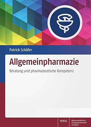 Winterhagen, Ines Allgemeinpharmazie: Beratung und pharmazeutische Kompetenz