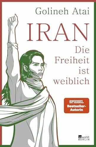 Atai, Golineh Iran – die Freiheit ist weiblich: Nominiert für den Grimme-Preis