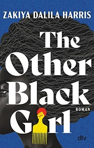 Harris, Zakiya Dalila The Other Black Girl: Roman