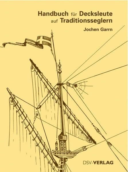 Garrn, Jochen Handbuch für Decksleute auf Traditionsseglern