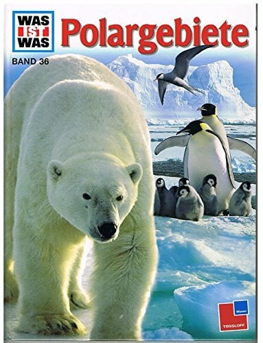 Joachim Mallwitz Was ist was, Band 036: Polargebiete