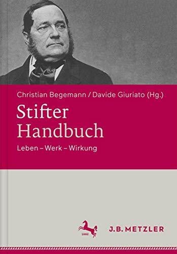 Begemann, Christian Stifter-Handbuch: Leben – Werk – Wirkung