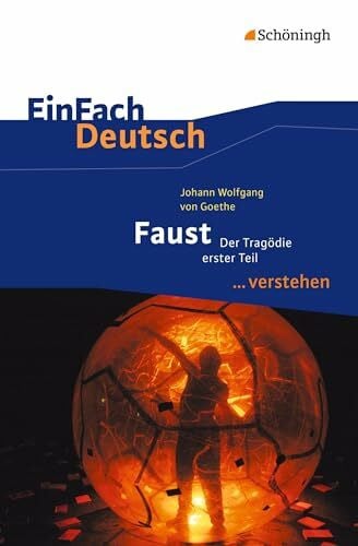 Völkl, Michael EinFach Deutsch ... verstehen: Johann Wolfgang von Goethe: Faust I (EinFach Deutsch ... verstehen: Interpretationshilfen)