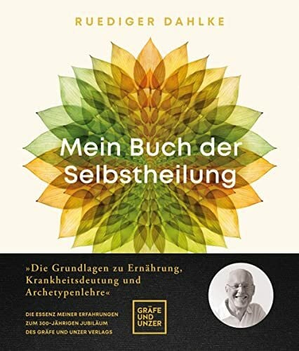 Dahlke, Dr. med. Ruediger Mein Buch der Selbstheilung (Gräfe und Unzer Einzeltitel)