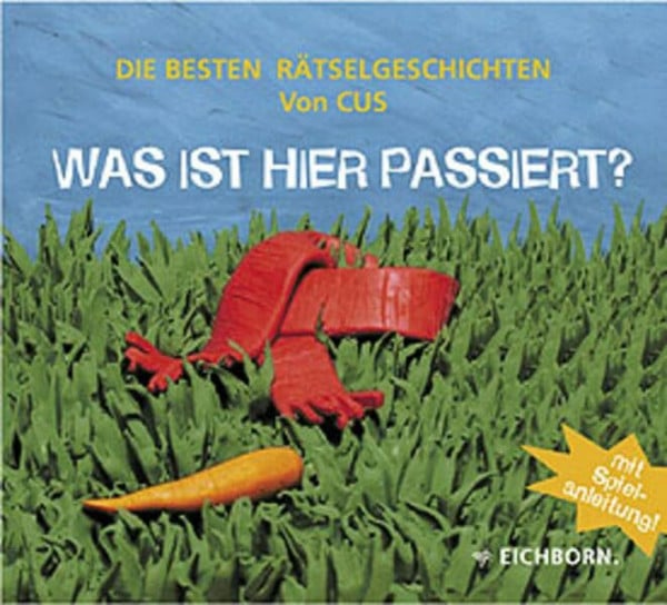 CUS Was ist hier passiert?: Die besten Rätselgeschichten von CUS