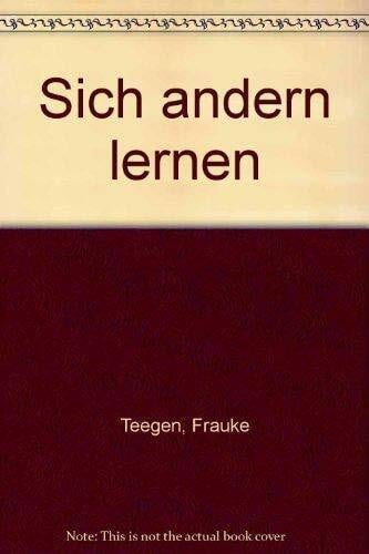 Röhrs, Angelika Sich ändern lernen. Anleitungen zur Selbsterfahrung und Verhaltensmodifikation.