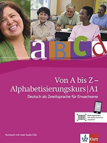 Feldmeier García, Alexis Von A bis Z – Alphabetisierungskurs für Erwachsene A1: Deutsch als Zweitsprache für Erwachsene. Kursbuch mit 2 Audio-CDs