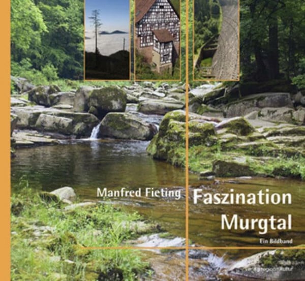 Manfred Fieting Faszination Murgtal: Ein Bildband
