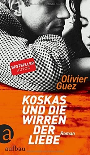 Denis, Nicola Koskas und die Wirren der Liebe: Roman