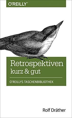 Dräther, Rolf Retrospektiven - kurz & gut (O'Reillys Taschenbibliothek)
