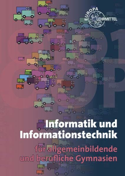 Wolf, Thomas Informatik und Informationstechnik: für allgemeinbildende und berufliche Gymnasien