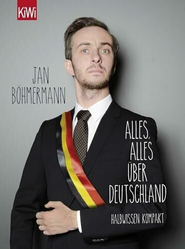 Böhmermann, Jan Alles, alles über Deutschland (aktualisierte Neuauflage): Halbwissen kompakt