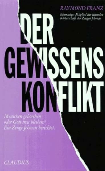 Lasarcyk, Helmut Der Gewissenskonflikt. Menschen gehorchen oder Gott treu bleiben? Ein Zeuge Jehovas berichtet