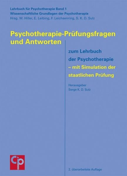 Leibing, Eric Psychotherapie-Prüfungsfragen und Antworten: zum Lehrbuch der Psychotherapie mit Simulation der staatlichen Prüfung (CIP-Medien)