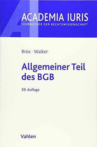 Walker, Wolf-Dietrich Allgemeiner Teil des BGB (Academia Iuris)