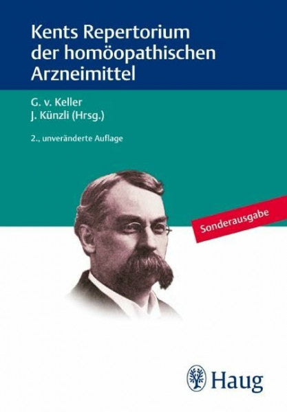 Keller, Georg von Kents Repertorium der homöopathischen Arzneimittel