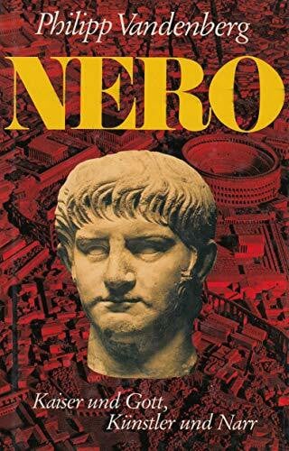 Vandenberg, Philipp Nero: Kaiser und Gott, Künstler und Narr