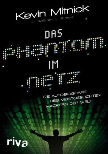 Simon, William M. Das Phantom im Netz: Die Autobiographie des meistgesuchten Hackers der Welt