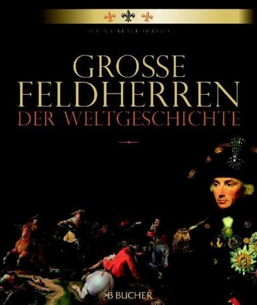 Black, Jeremy Grosse Feldherren: Der Weltgeschichte