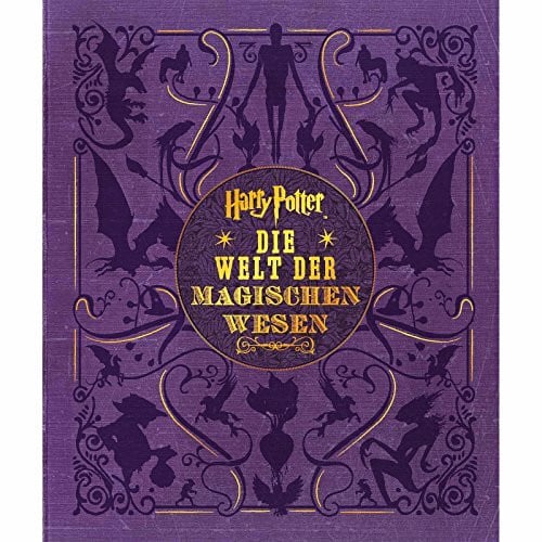 Revenson, Jody Harry Potter: Die Welt der magischen Wesen: (Kreaturen und Pflanzen der Harry-Potter-Filme)