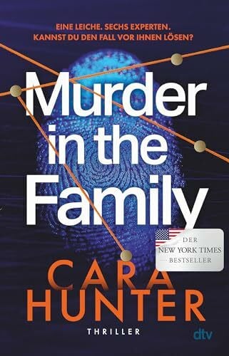 Hunter, Cara Murder in the Family: Thriller | Der #2 New York Times Bestseller und die BookTok Sensation mit True Crime Feeling endlich auf Deutsch