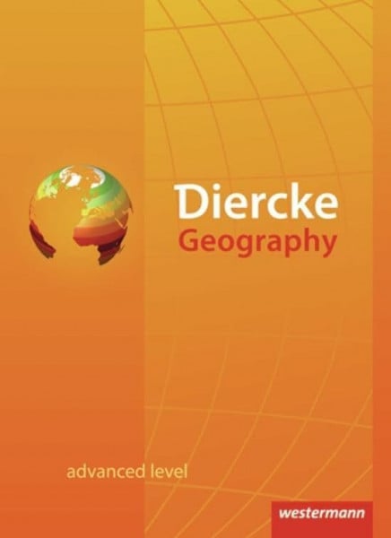 Latz, Wolfgang Diercke Geography - Englischsprachige Ausgabe: Textbook: advanced level