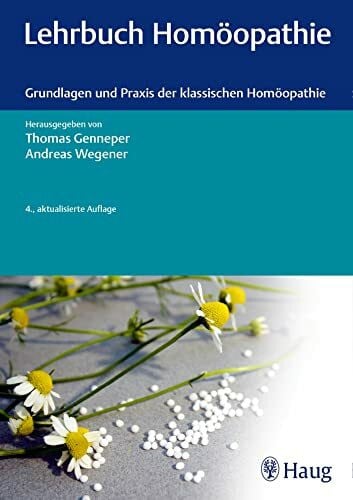 Wegener, Andreas Lehrbuch Homöopathie: Grundlagen und Praxis der klassischen Homöopathie